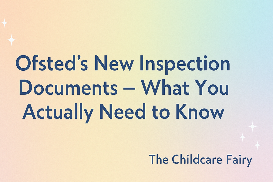 Ofsted’s New Inspection Documents – What You Actually Need to Know