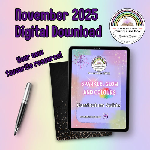 November 2025 Early Years Curriculum Box (Sparkle, Glow and Colours) - Digital Download